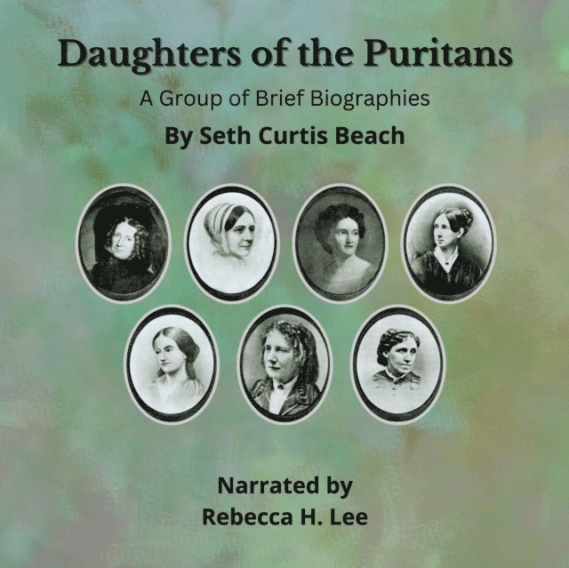Seth Curtis Beach - Daughters of the Puritans, Ljudbok