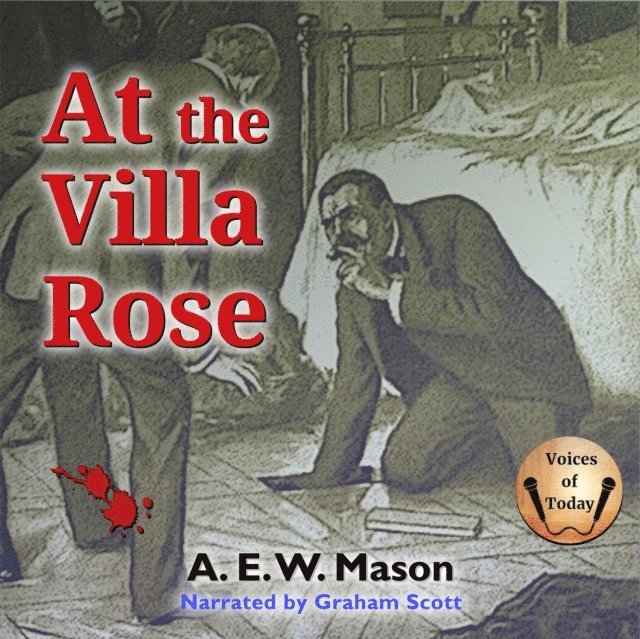 A. E. W. Mason - At the Villa Rose, Ljudbok