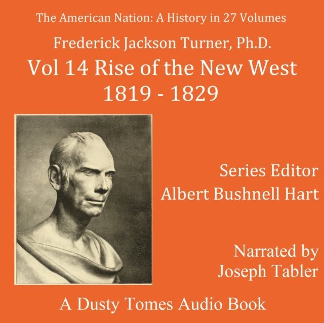 Frederick Jackson Turner, Albert Bushnell Hart - American Nation: A History, Vol. 14, Ljudbok