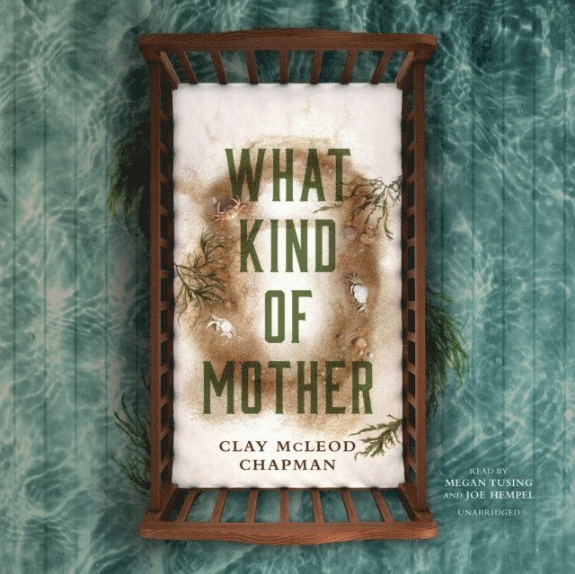 Clay McLeod Chapman - What Kind of Mother, Ljudbok