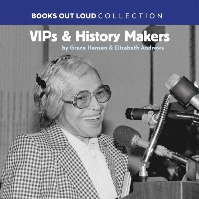 Grace Hansen, Elizabeth Andrews - VIPs & History Makers, Ljudbok
