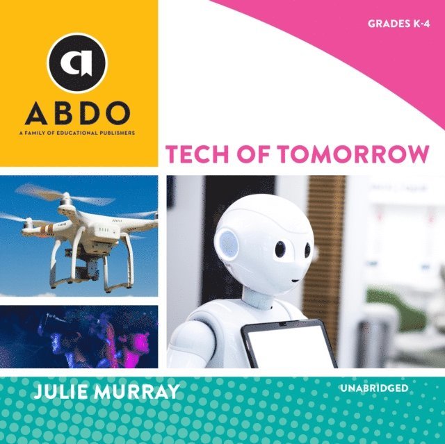 Julie Murray - Tech of Tomorrow, Ljudbok