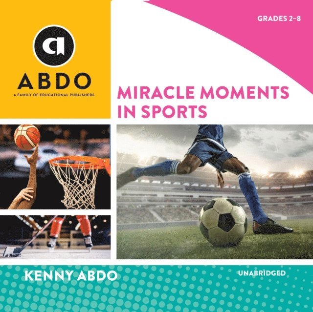 Kenny Abdo - Miracle Moments in Sports, Ljudbok