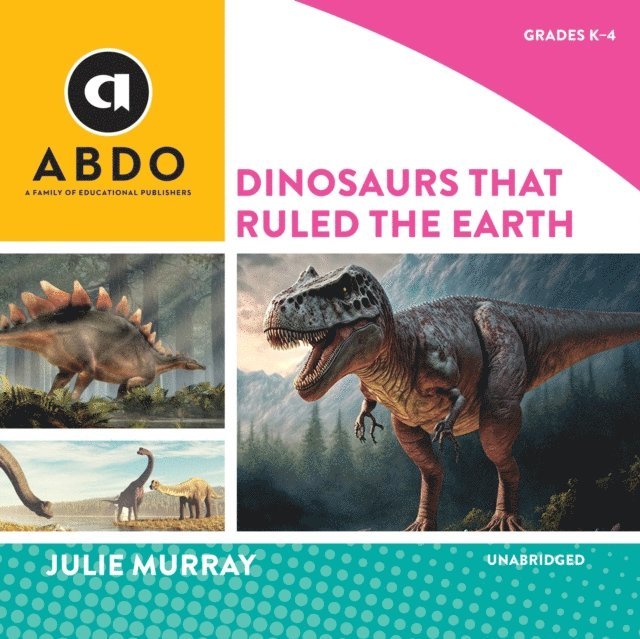 Julie Murray - Dinosaurs That Ruled the Earth, Ljudbok
