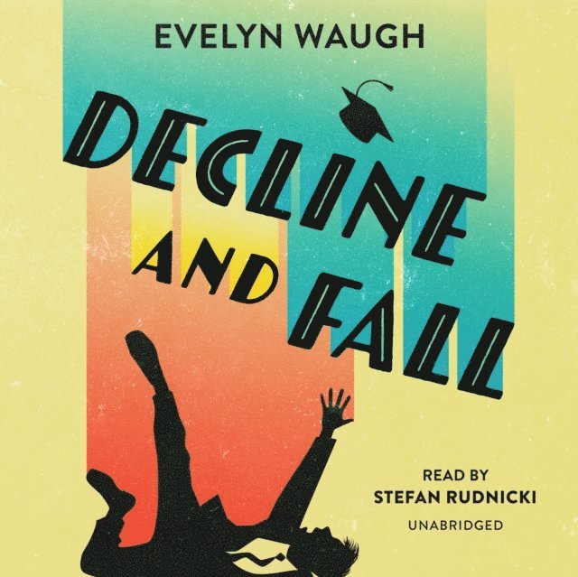 Evelyn Waugh - Decline and Fall, Ljudbok