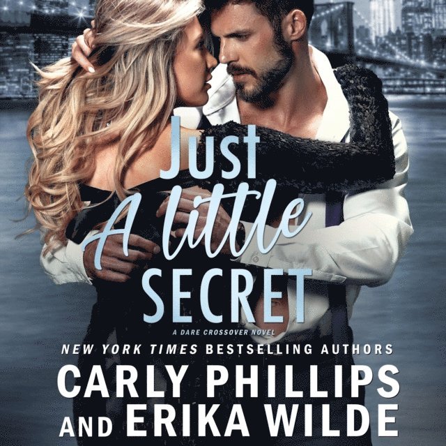 Erika Wilde, Carly Phillips - Just a Little Secret, Ljudbok