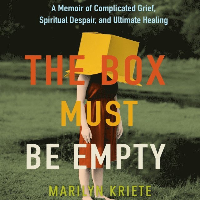 Marilyn Kriete - Box Must Be Empty, Ljudbok