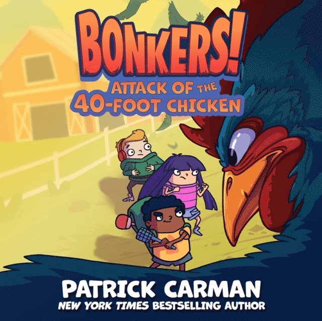 Patrick Carman - Attack of the Forty-Foot Chicken, Ljudbok