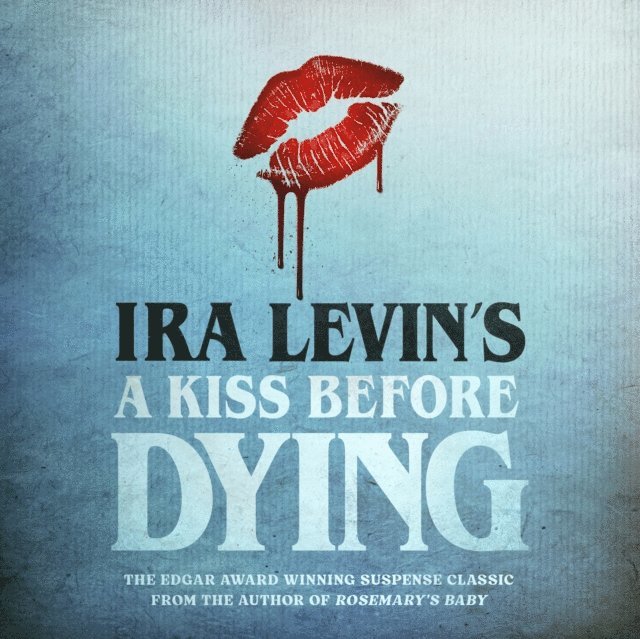 Ira Levin - Kiss Before Dying, Ljudbok