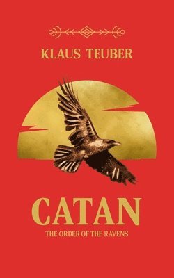 Klaus Teuber - Catan: The Order of the Ravens, Inbunden