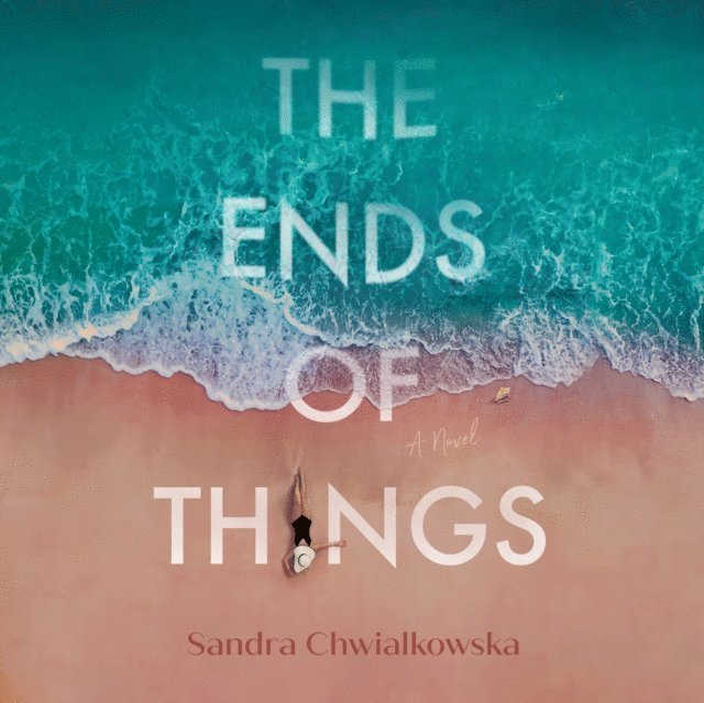 Sandra Chwialkowska - Ends of Things, Ljudbok