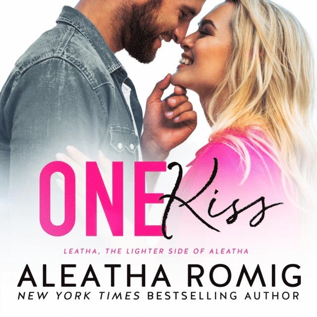 Aleatha Romig - One Kiss, Ljudbok