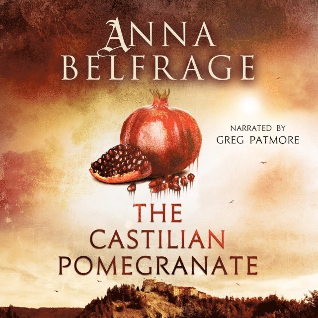 Anna Belfrage - Castilian Pomegranate, Ljudbok