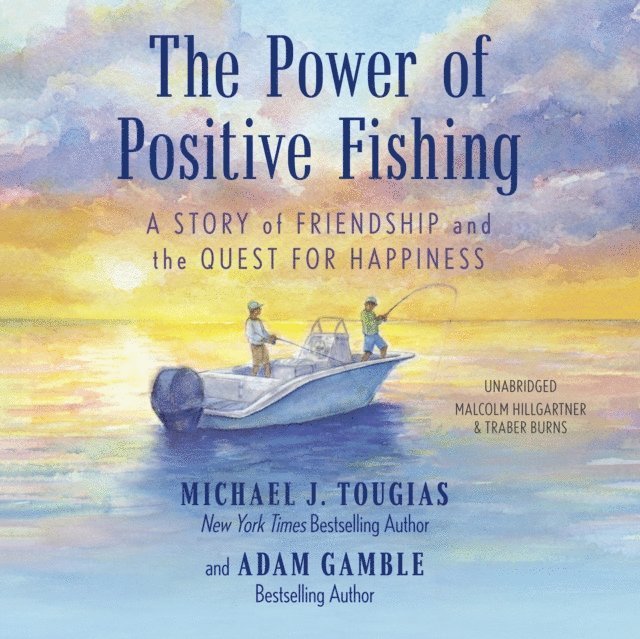 Adam Gamble, Michael J. Tougias - Power of Positive Fishing, Ljudbok