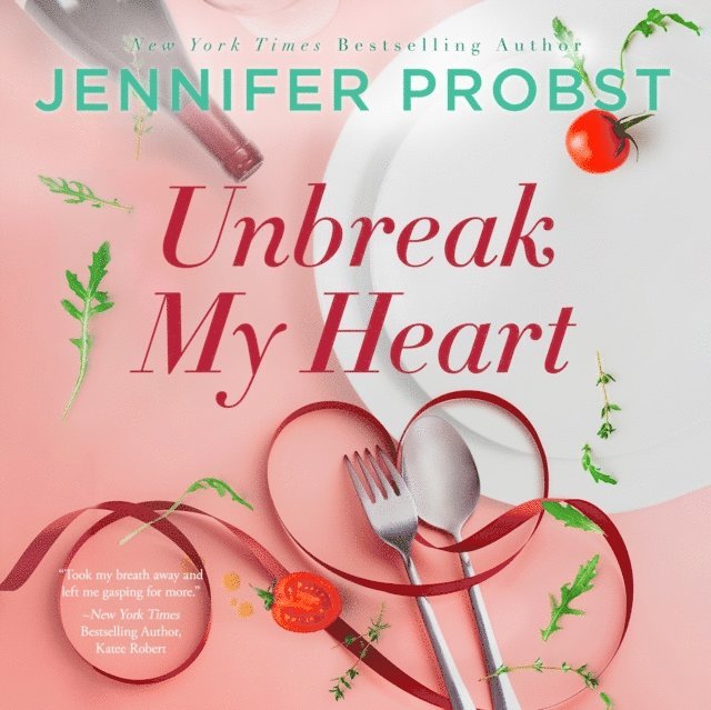 Jennifer Probst - Unbreak My Heart, Ljudbok