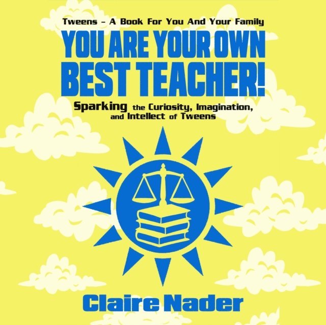 Claire Nader - You Are Your Own Best Teacher!, Ljudbok