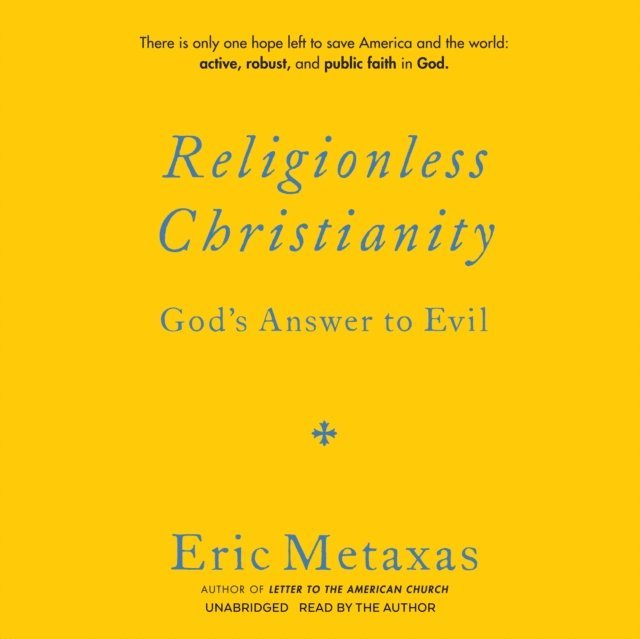 Eric Metaxas - Religionless Christianity, Ljudbok
