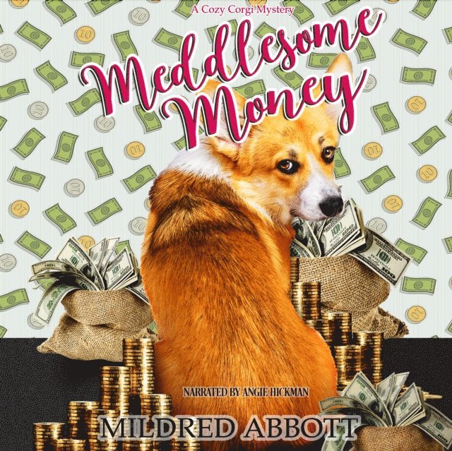 Mildred Abbott - Meddlesome Money, Ljudbok