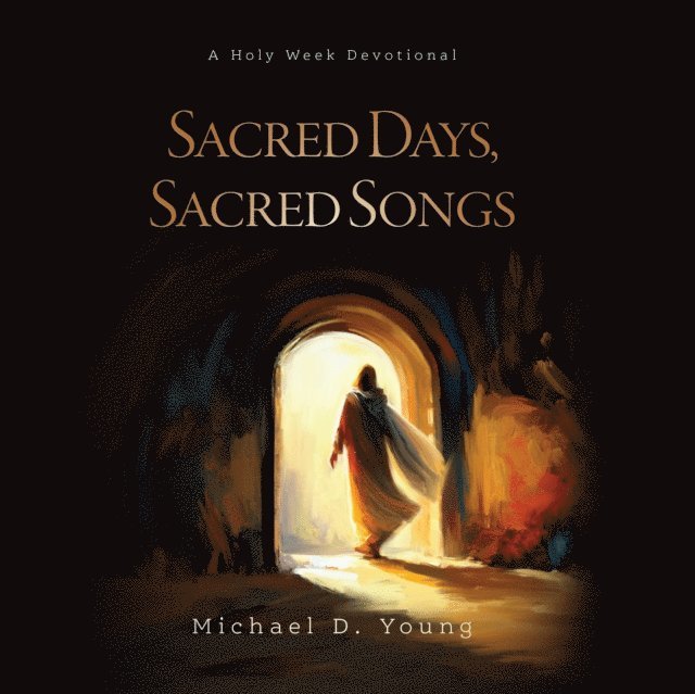 Michael D. Young - Sacred Days, Sacred Songs, Ljudbok