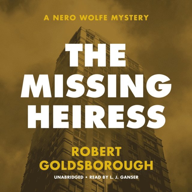 Robert Goldsborough - Missing Heiress, Ljudbok