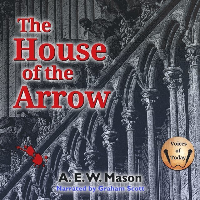 A. E. W. Mason - House of the Arrow, Ljudbok