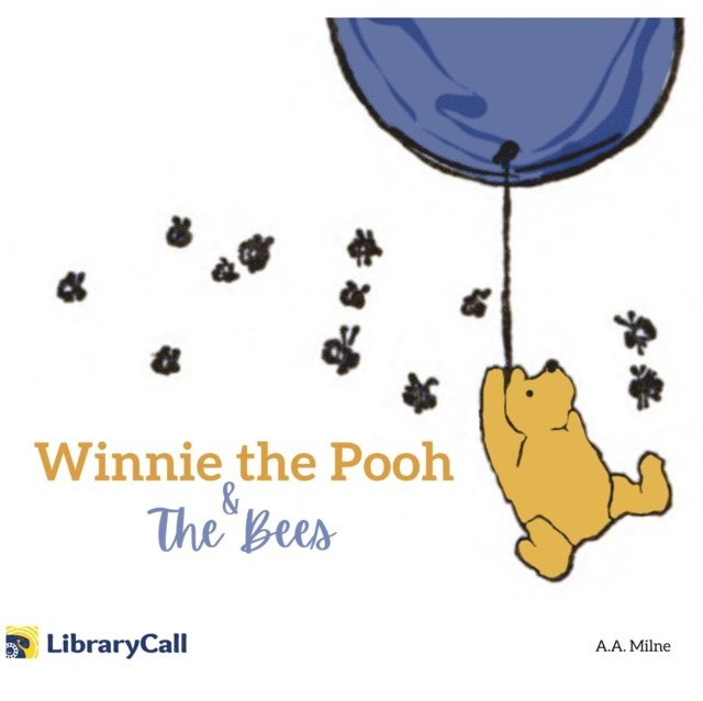 A. A. Milne - Winnie-the-Pooh and the Bees, Ljudbok