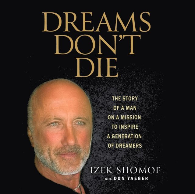 Izek Shomof - Dreams Don't Die, Ljudbok