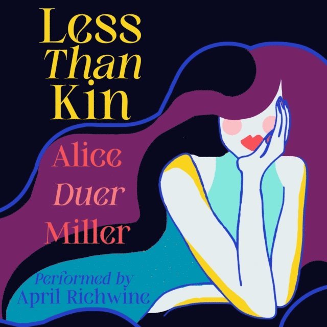 Alice Duer Miller - Less Than Kin, Ljudbok
