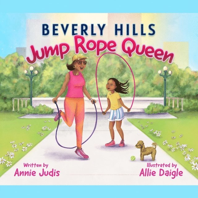 Annie Judis - Beverly Hills Jump Rope Queen, Ljudbok