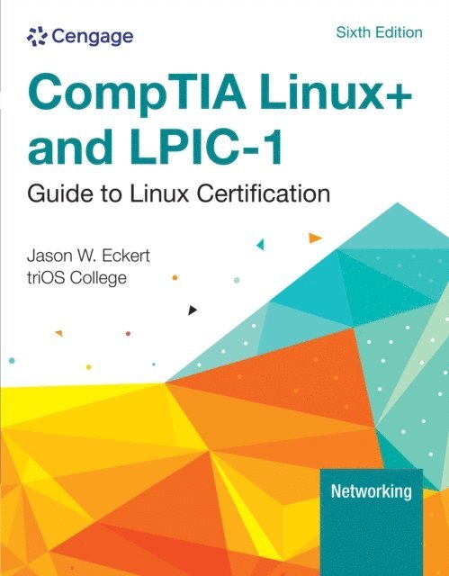 Eckert - Linux+ and LPIC-1 Guide to Linux Certification, E-bok