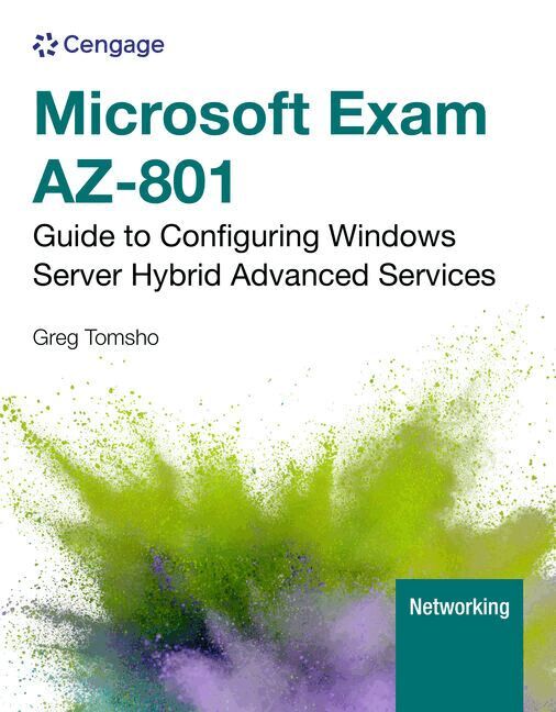 Greg Tomsho - Microsoft Exam AZ-801: Guide to Configuring Windows Server Hybrid Advanced Services, Häftad. Tillgänglighet: Lägg i varukorg