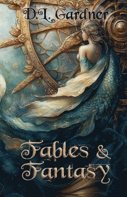 D L Gardner - Fables and Fantasy, Häftad. Tillgänglighet: Lägg i varukorg