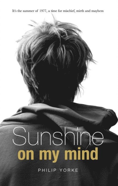 Philip Yorke - Sunshine on My Mind, E-bok