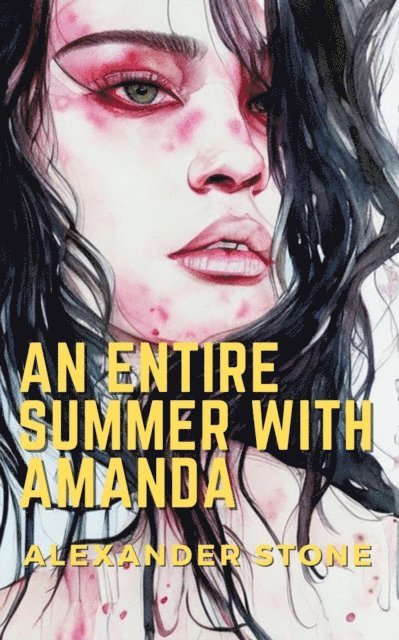 Alexander Stone - Entire Summer With Amanda, E-bok