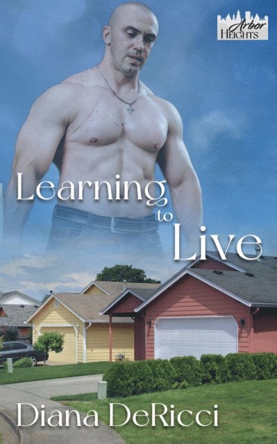Diana DeRicci - Learning to Live, E-bok