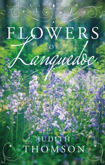 Judith Thomson - Flowers of Languedoc, E-bok