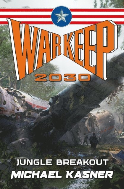 Pedro Veloso, Michael Kasner - Jungle Breakout: WarKeep 2030, E-bok. Tillgänglighet: Lägg i varukorg