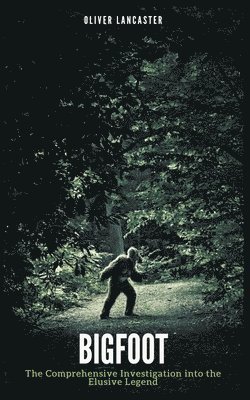 Oliver Lancaster - Bigfoot, Häftad