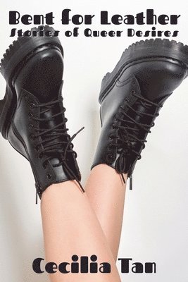 Cecilia Tan - Bent for Leather, Häftad