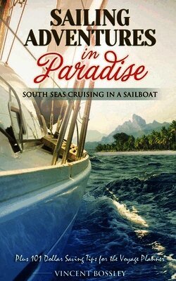 Vincent Bossley - Sailing Adventures in Paradise, Häftad. Tillgänglighet: Lägg i varukorg