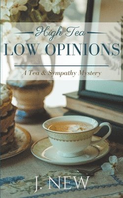 J New - High Tea Low Opinions, Häftad