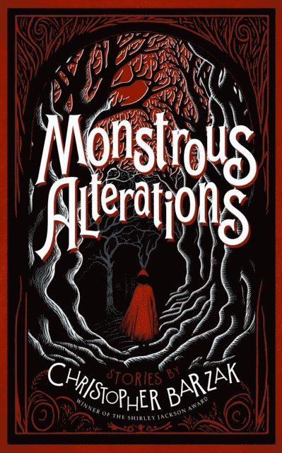 Christopher Barzak - Monstrous Alterations, E-bok