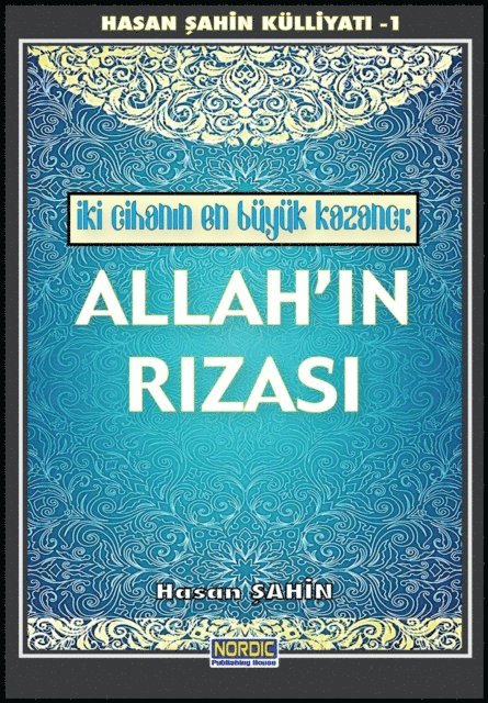 Hasan Sahin - Iki CihanA n En Buyuk KazancA : Allah'A n RA zasA  (Hasan Sahin KulliyatA  -1), E-bok