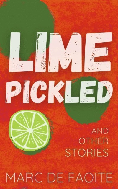 Marc de Faoite - Lime Pickled and Other Stories, E-bok