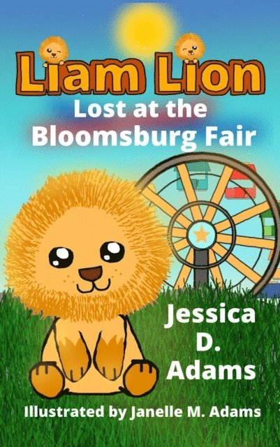 Jessica Adams - Liam Lion Lost at the Bloomsburg Fair, E-bok