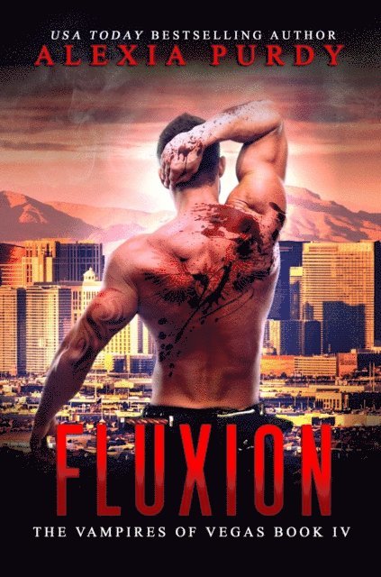 Alexia Purdy - Fluxion (The Vampires of Vegas Book IV), E-bok