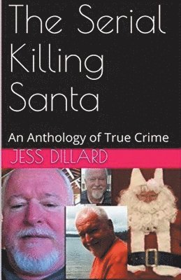 Jessi Dillard - Serial Killing Santa, Häftad. Tillgänglighet: Lägg i varukorg