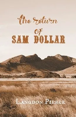 Langdon Pierce - Return of Sam Dollar, Häftad. Tillgänglighet: Lägg i varukorg