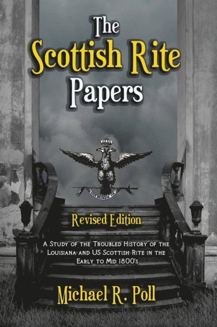 Michael R. Poll - Scottish Rite Papers, E-bok