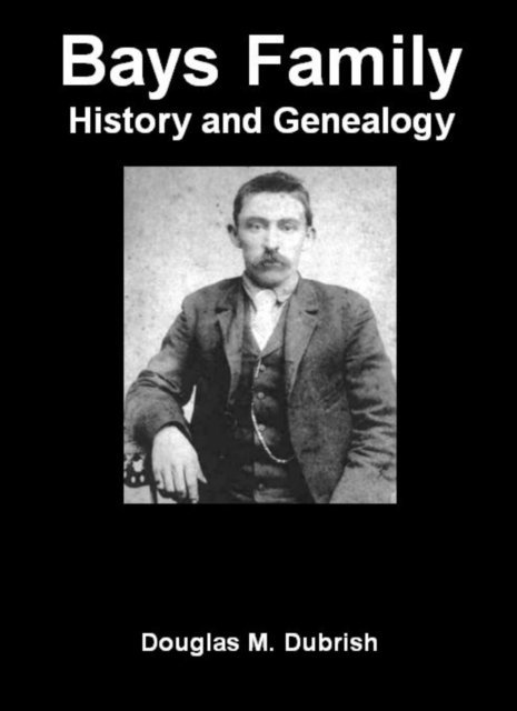 Douglas M. Dubrish - Bays Family History and Genealogy, E-bok. Tillgänglighet: Lägg i varukorg